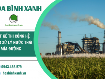 THIẾT KẾ THI CÔNG HỆ THỐNG XỬ LÝ NƯỚC THẢI MÍA ĐƯỜNG