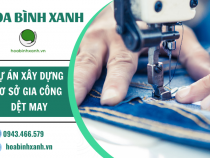 DỰ ÁN XÂY DỰNG CƠ SỞ GIA CÔNG DỆT MAY