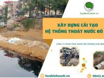 XÂY DỰNG CẢI TẠO HỆ THỐNG THOÁT NƯỚC ĐÔ THỊ