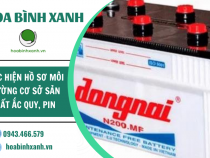 HỒ SƠ MÔI TRƯỜNG CƠ SỞ SẢN XUẤT ẮC QUY, PIN
